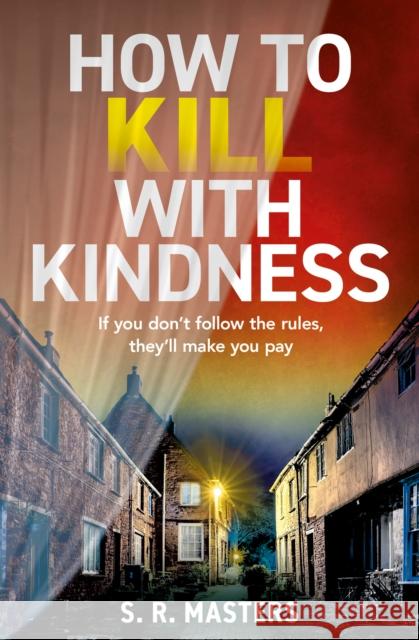 How to Kill with Kindness S. R. Masters 9780008520151 HarperCollins Publishers - książka