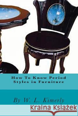 How To Know Period Styles in Furniture Mitchell, Joe Henry 9781451502770 Createspace - książka