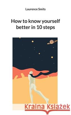 How to know yourself better in 10 steps Laurence Smits 9782322397693 Books on Demand - książka