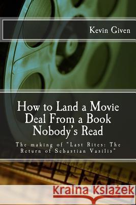 How to Land a Movie Deal From a Book Nobody's Read: The making of 