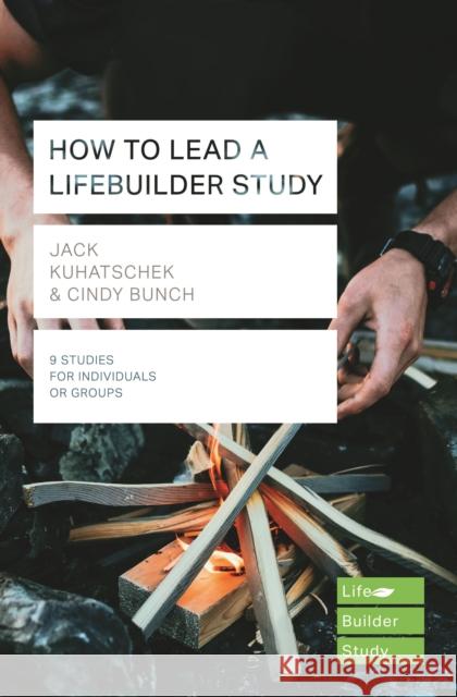 How to Lead a LifeBuilder Study (Lifebuilder Study Guides) Jack Kuhatschek Cindy Bunch  9781783596867 Inter-Varsity Press - książka