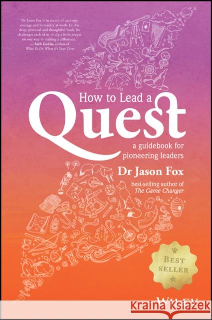 How to Lead a Quest: A Guidebook for Pioneering Leaders Fox, Jason 9780730324713 Wiley - książka
