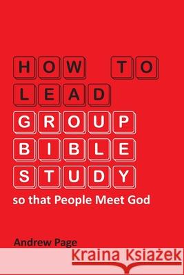 How to Lead Group Bible Study so that People Meet God Andrew Page 9783957761309 VTR Publications - książka