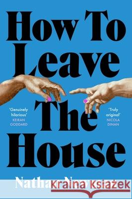 How to Leave the House Nathan Newman 9780349145631 Little, Brown Book Group - książka