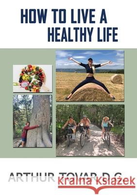 How to live a healthy life Arthur Tovar 9781835387788 Maple Publishers - książka