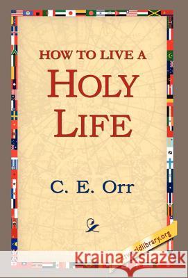 How to Live a Holy Life C. E. Macomber 9781421800127 1st World Library - książka