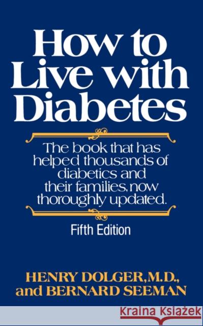 How to Live with Diabetes, fifth edition Dolger, Henry 9780393303087 W. W. Norton & Company - książka