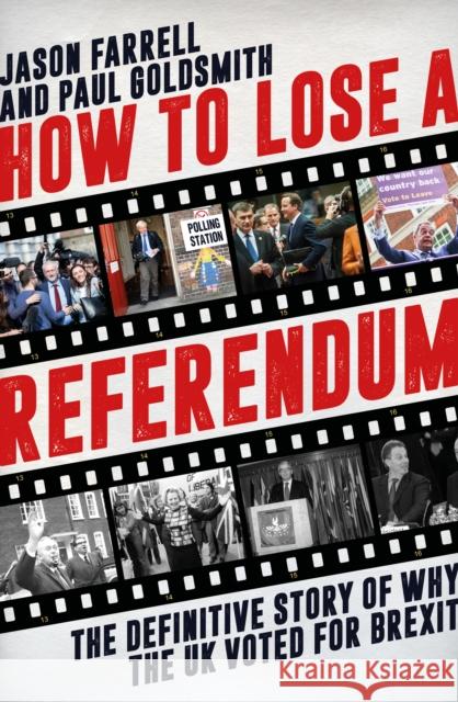 How to Lose a Referendum The Definitive Story of Why the UK Voted for Brexit Paul Goldsmith 9781785901959  - książka