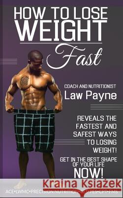 How to lose weight fast Payne, Law 9781515193142 Createspace Independent Publishing Platform - książka