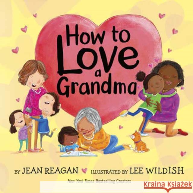 How to Love a Grandma Lee Wildish 9780593708903 Random House USA Inc - książka