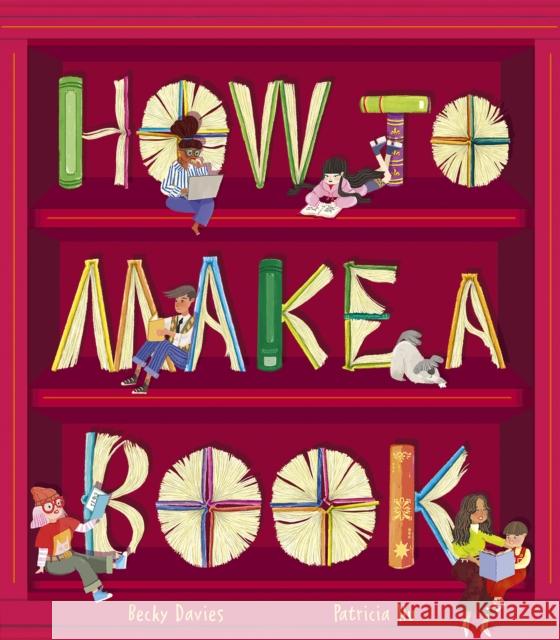 How to Make a Book Becky Davies 9781801041805 Little Tiger Press Group - książka