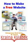 How to Make a Free Website M. Usman John Davidson Mendon Cottage Books 9781517216214 Createspace