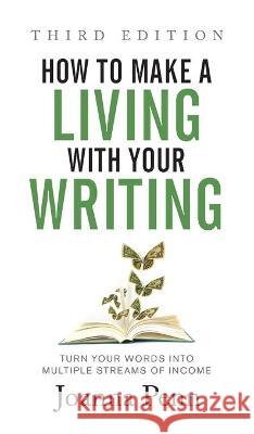 How to Make a Living with Your Writing Third Edition: Turn Your Words into Multiple Streams Of Income Joanna Penn 9781913321659 Curl Up Press - książka