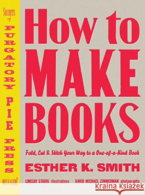 How to Make Books E Smith 9780307353368 Random House USA Inc - książka