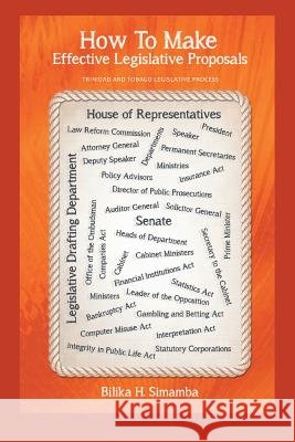 How To Make Effective Legislative Proposals: Trinidad and Tobago Legislative Process Simamba, Bilika H. 9781491844229 Authorhouse - książka