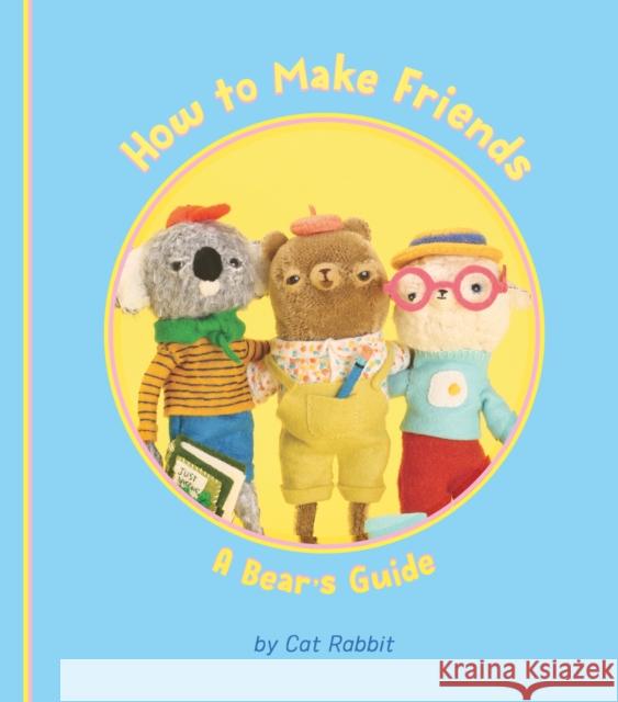 How to Make Friends: A Bear's Guide Cat Rabbit 9781922610560 Berbay Publishing - książka