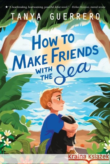 How to Make Friends with the Sea Tanya Guerrero 9781250763273 Square Fish - książka