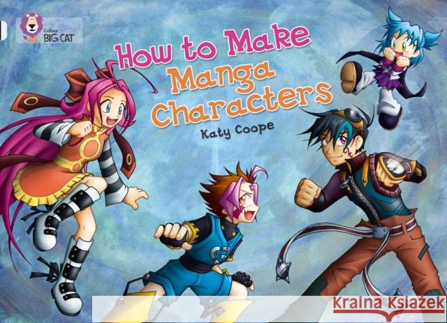 How To Make Manga Characters: Band 17/Diamond Katy Coope 9780007231027 HarperCollins Publishers - książka