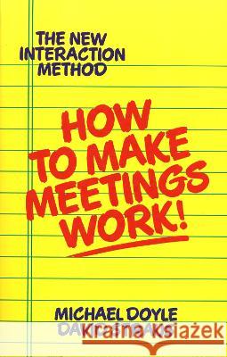 How to Make Meetings Work! Michael Doyle David Straus 9780425138700 Berkley Publishing Group - książka