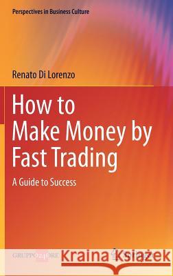 How to Make Money by Fast Trading: A Guide to Success Di Lorenzo, Renato 9788847025332  - książka