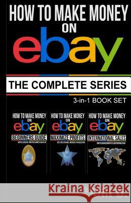 How to Make Money on eBay: The Complete Series Bong, Jill 9781539966647 Createspace Independent Publishing Platform - książka