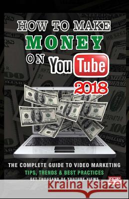 How To Make Money On Youtube 2018: How To Create and Market Your Channel, Make Great Videos, Build an Audience and Make Money on YouTube Anderson, Michael L. 9781987786774 Createspace Independent Publishing Platform - książka