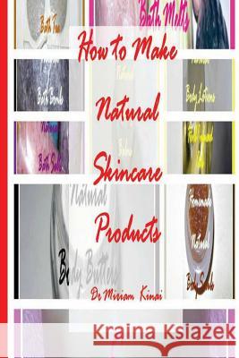 How to Make Natural Skincare Products Dr Miriam Kinai 9781478164517 Createspace - książka
