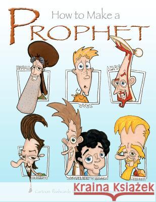 How to Make Prophet: Cartoon flashcards for 6 short Bible lessons Bailie, Blair 9781475299175 Createspace - książka