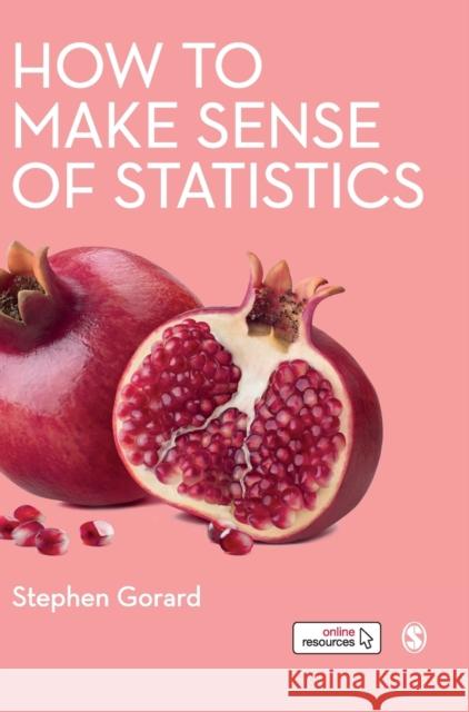 How to Make Sense of Statistics Stephen Gorard 9781526413819 Sage Publications Ltd - książka