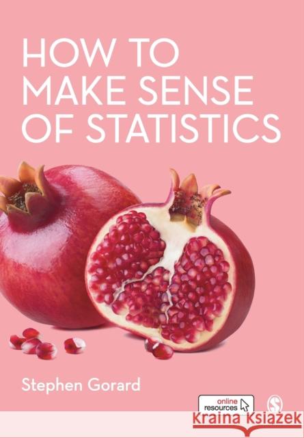 How to Make Sense of Statistics Stephen Gorard 9781526413826 Sage Publications Ltd - książka