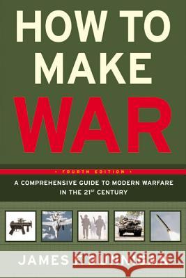 How to Make War: A Comprehensive Guide to Modern Warfare in the Twenty-First Century James F. Dunnigan 9780060090128 Quill - książka