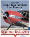 How to Make Your Airplane Last Forever Mary Woodhouse Scott Gifford 9780070717046 McGraw-Hill Companies