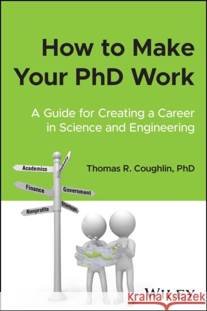 How to Make Your PhD Work Thomas R. Coughlin 9781394193141 John Wiley & Sons Inc - książka