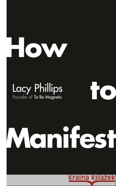 How to Manifest Lacy Phillips 9781846048227 Ebury Publishing - książka