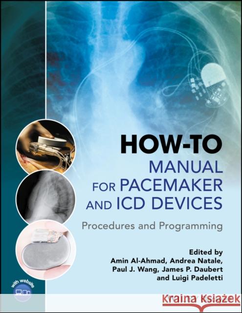How-To Manual for Pacemaker and ICD Devices: Procedures and Programming Al-Ahmad, Amin 9781118820599 Wiley-Blackwell - książka