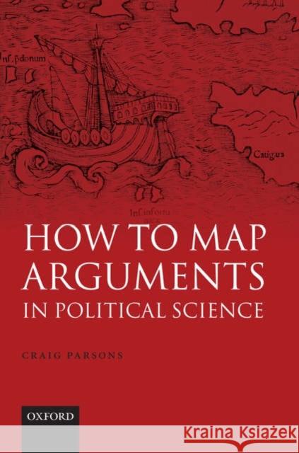 How to Map Arguments in Political Science (Paperback) Parsons, Craig 9780199286683  - książka