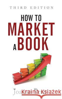 How To Market A Book: Third Edition Penn, Joanna 9781912105878 Curl Up Press - książka