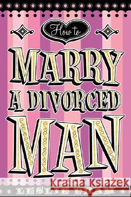 How to Marry a Divorced Man Leslie Fram 9780060090333 ReganBooks - książka