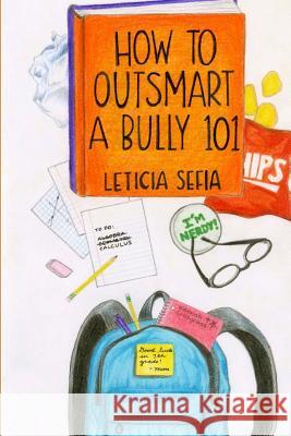 How To Outsmart A Bully 101 Nguyen, Christina 9781545409800 Createspace Independent Publishing Platform - książka