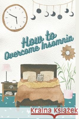 How to Overcome Insomnia Sheba Blake 9789356649323 Writat - książka