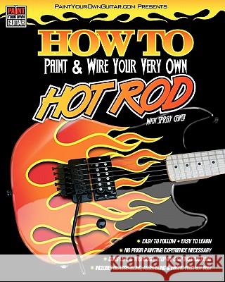 HOW TO Paint & Wire Your Very Own HOT ROD! Gleneicki, John 9781453828809 Createspace - książka