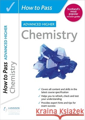 How to Pass Advanced Higher Chemistry Dr Sian Simmonds 9781398312203 Hodder Education - książka