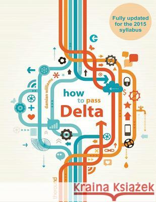 How to Pass Delta Damian Williams 9781500102845 Createspace - książka