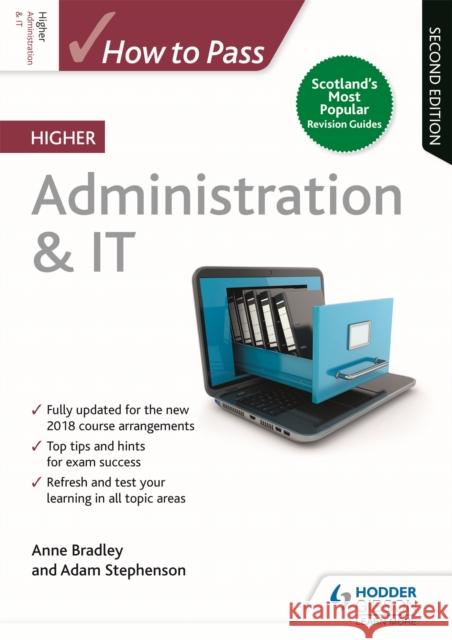 How to Pass Higher Administration & IT, Second Edition Anne Bradley Adam Stephenson  9781510452237 Hodder Education - książka