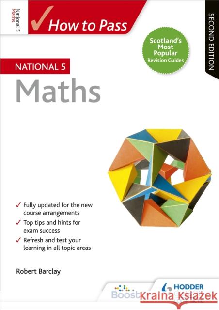 How to Pass National 5 Maths, Second Edition Barclay, Bob 9781510420991 Hodder Education - książka