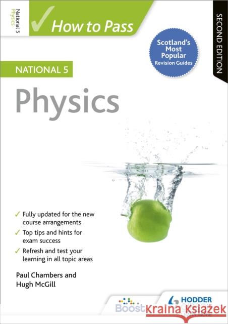How to Pass National 5 Physics, Second Edition Paul Chambers Hugh McGill  9781510421059 Hodder Education - książka