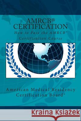 How to Pass the AMRCB Certification Course Khan MD, Adnan 9781507624296 Createspace - książka