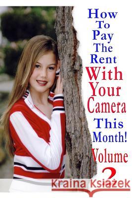 How To Pay The Rent With Your Camera - THIS MONTH!: Volume 2 Eitreim, Dan 9781794004368 Independently Published - książka