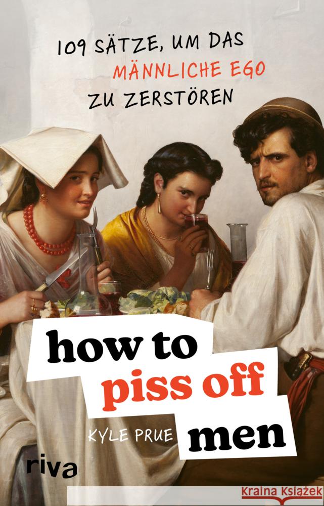 How To Piss Off Men Prue, Kyle 9783742327758 Riva - książka