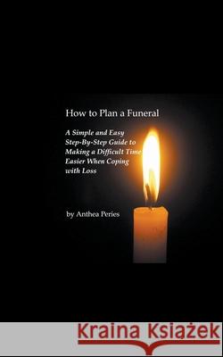 How to Plan a Funeral Anthea Peries 9781393516446 Draft2digital - książka